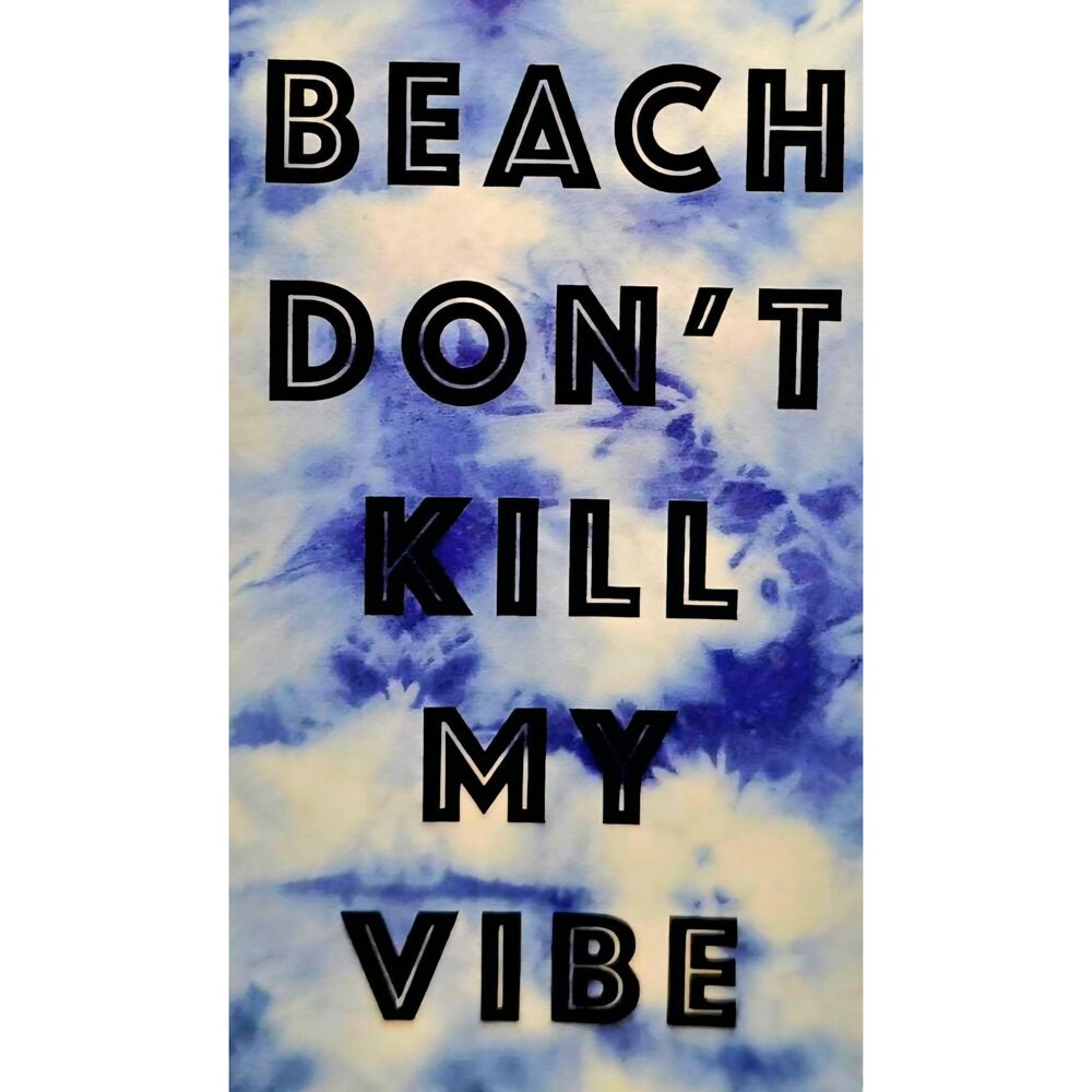 At Home Beach Don't Kill My Vibe Beach Towel
